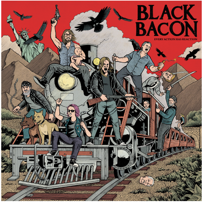 BLACK BACON „Every Action Has Reaction“ LP