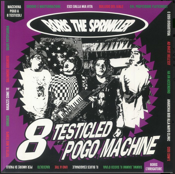 BORIS THE SPRINKLER „8 Testicled Pogo Machine“ LP