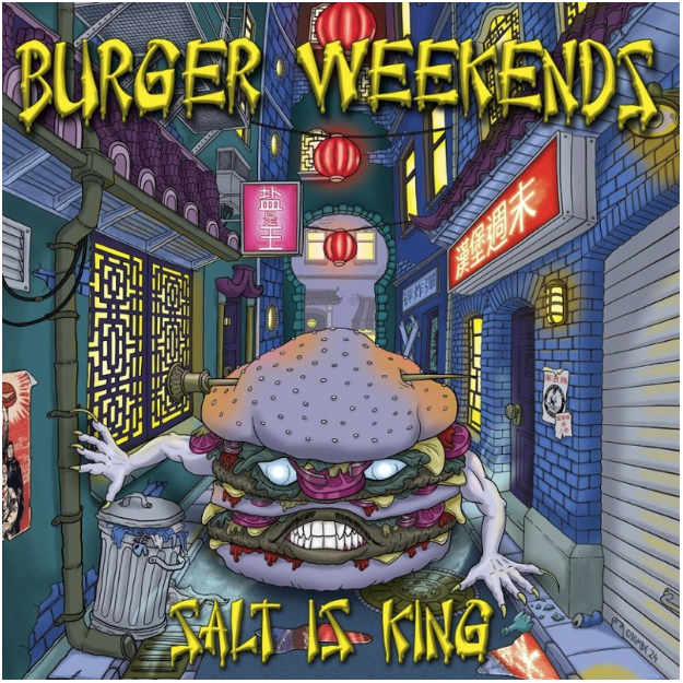 BURGER WEEKENDS "Salt Is King" LP