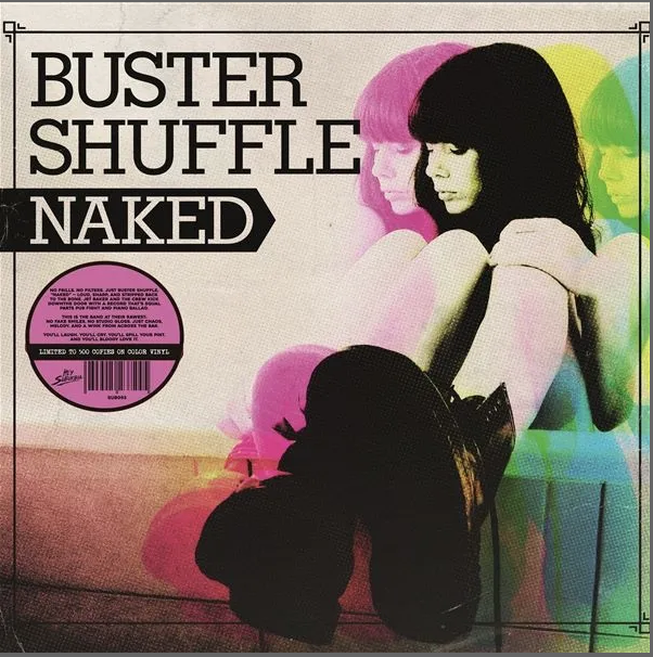 BUSTER SHUFFLE „Naked“ LP