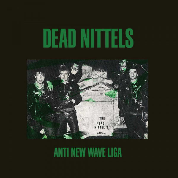 DEAD NITTELS “Anti New Wave Liga” LP