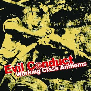EVIL CONDUCT „Working Class Anthems“ LP