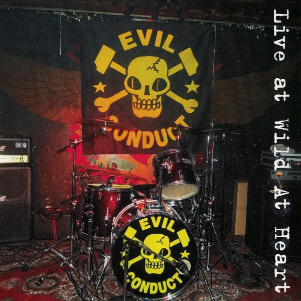 EVIL CONDUCT „Live At Wild At Heart“ LP