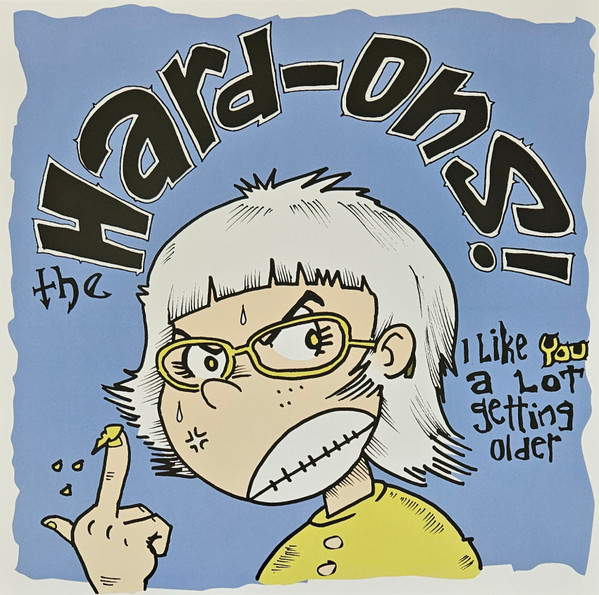 HARD-ONS „I Like You A Lot Getting Older” LP