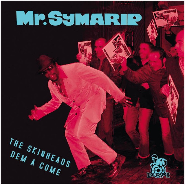 MR. SYMARIP „The Skinheads Dem A Come“ Doppel-LP