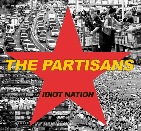 PARTISANS „Idiot Nation“ LP
