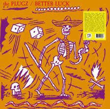 PLUGZ „Better Luck“ LP