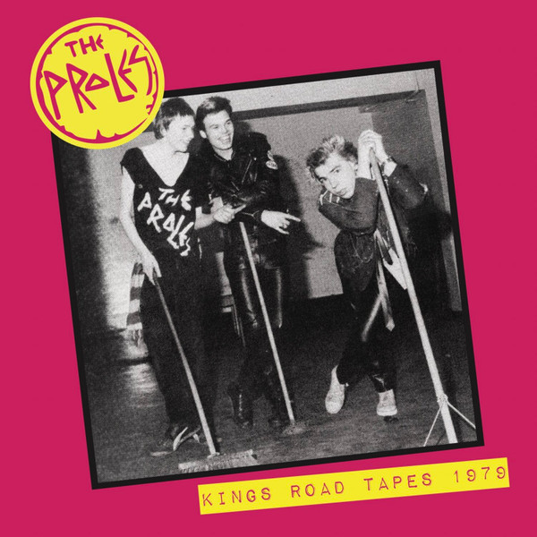 THE PROLES „Kings Road Tapes 1979“ LP