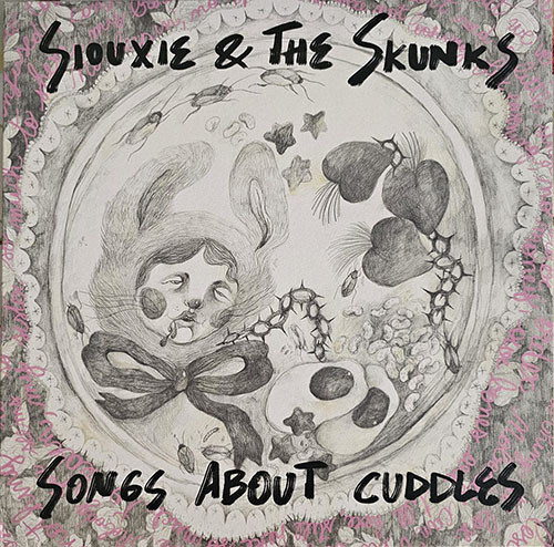 SIOUXIE & THE SKUNKS “Songs About Cuddles” LP