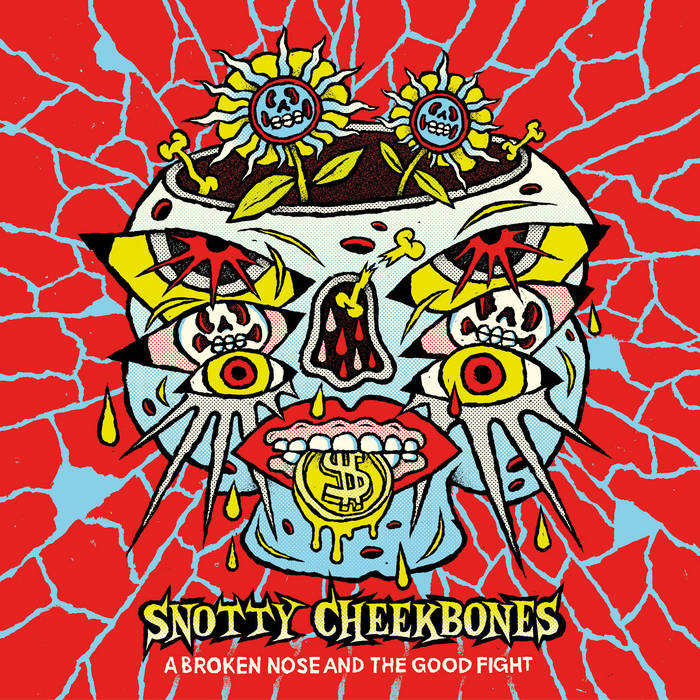 SNOTTY CHEEKBONES „A Broken Nose And The Good Fight“ LP