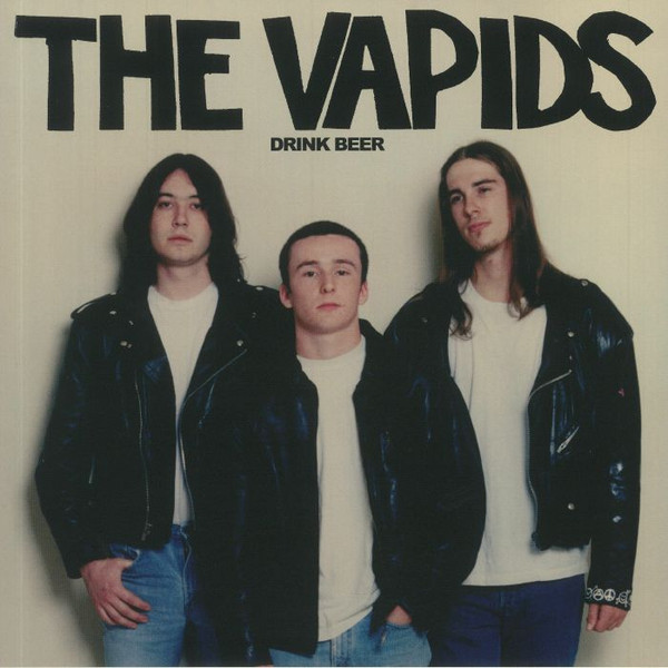 VAPIDS, THE „Drink Beer“ LP