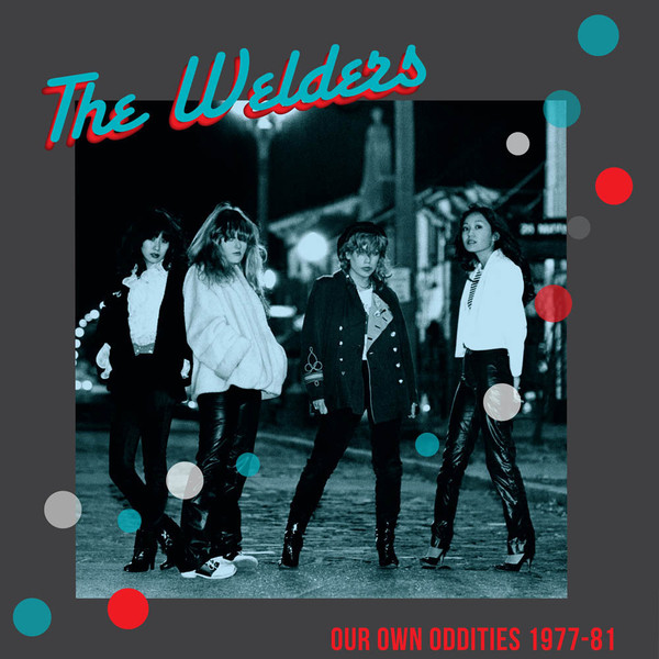 WELDERS, THE „Our Own Oddities 1977-81“ LP