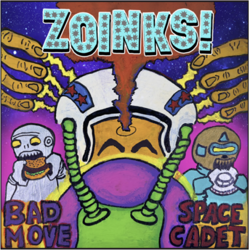 ZOINKS! „Bad Move Space Cadet“ LP