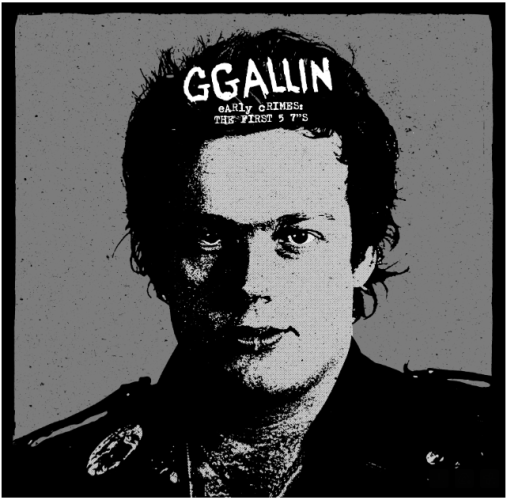 GG ALLIN "Early Crimes: The First 5 7"s" LP