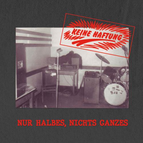 KEINE HAFTUNG "Nur Halbes, Nichts Ganzes" LP