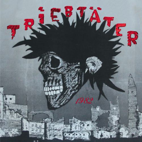 TRIEBTÄTER "1982" LP & Bonus-7"-EP