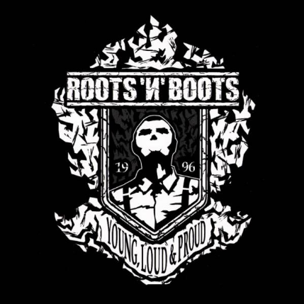 ROOTS’n’BOOTS „Young, Loud & Proud“ LP