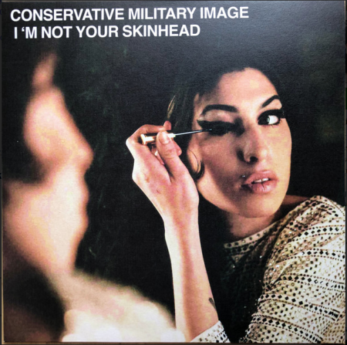 CONSERVATIVE MILITARY IMAGE "I´m Not Your Skinhead" 12"-LP