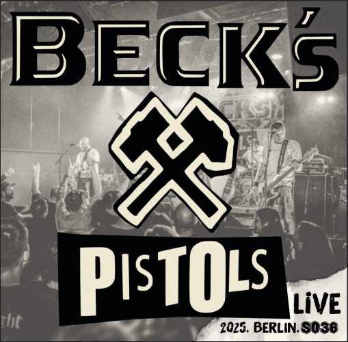 BECK´S PISTOLS "Live. 2025. Berlin. SO 36" Doppel-10"-LP VORBESTELLUNG!!!