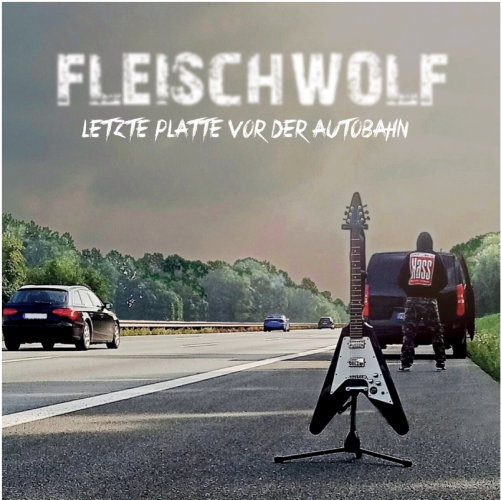 FLEISCHWOLF "Letzte Platte vor der Autobahn" LP